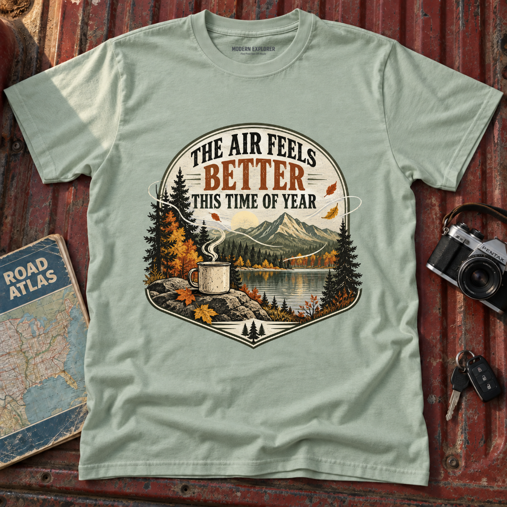 "The Air Feels Better This Time of Year" Fall Tee