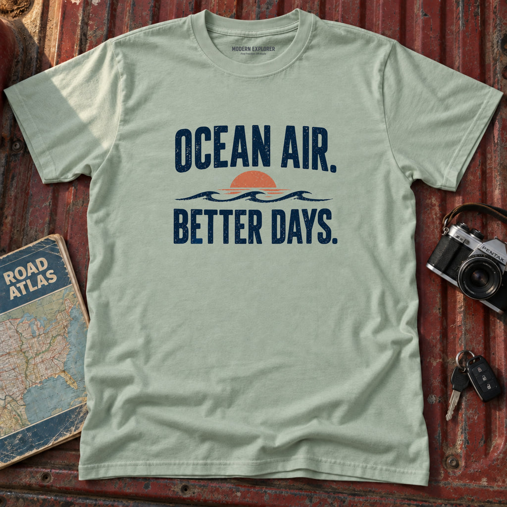 Ocean Air Better. Better Days. Beach Tee