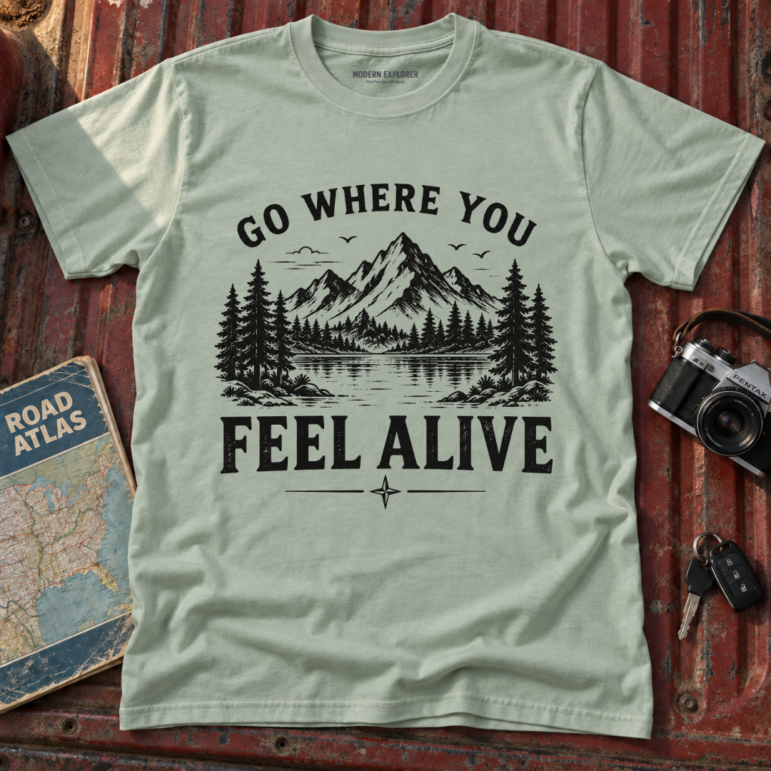 Go Where You Feel Alive Mountain T-Shirt