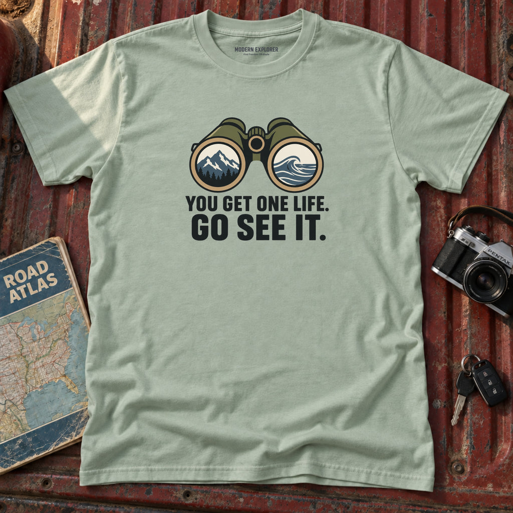 "You Get One Life Go See It" Graphic Tee