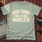 Those Who Believe T-Shirt