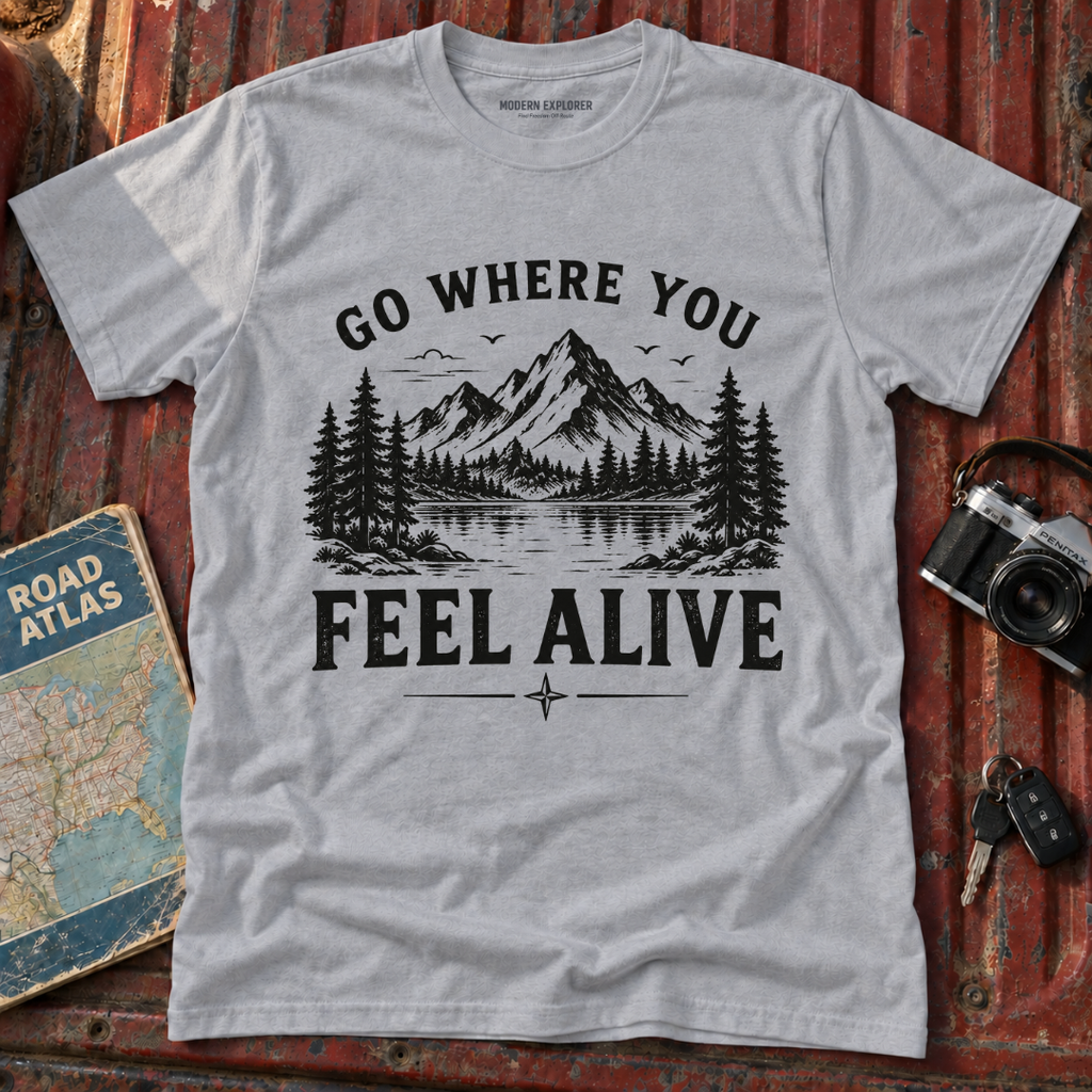 Go Where You Feel Alive Mountain T-Shirt