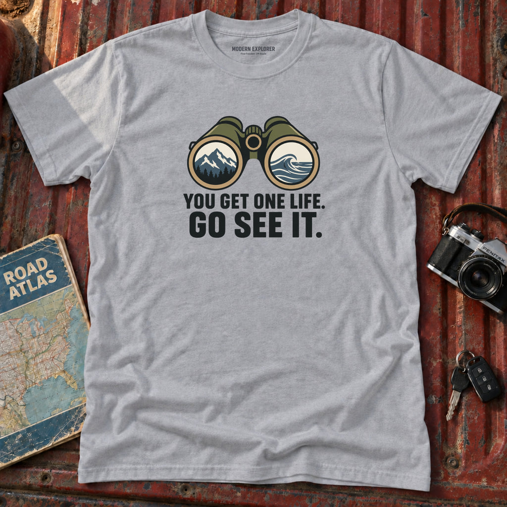 "You Get One Life Go See It" Graphic Tee