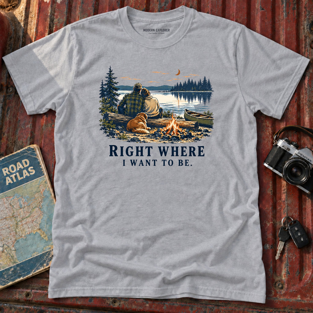 "Right Where I Want To Be"  Mountain Lake Tee