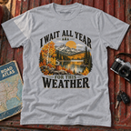 I Wait All Year for This Weather Graphic Tee
