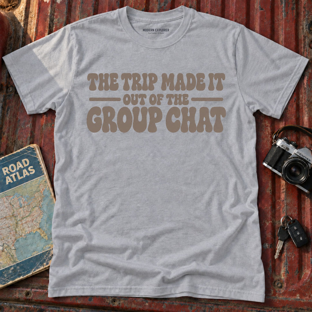 "The Trip Made it Out of the Group Chat" Graphic Tee