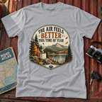 "The Air Feels Better This Time of Year" Fall Tee
