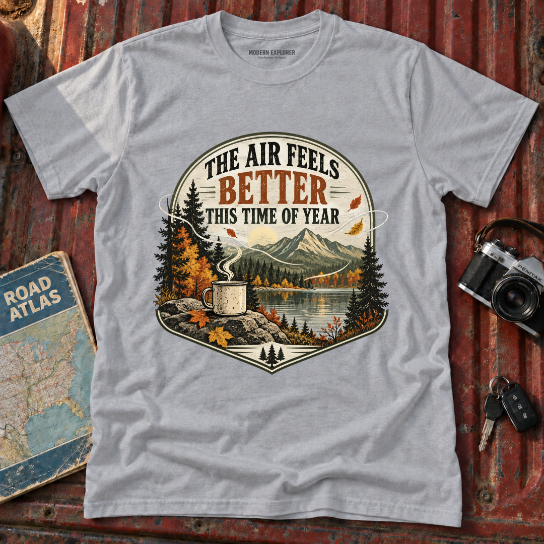 "The Air Feels Better This Time of Year" Fall Tee