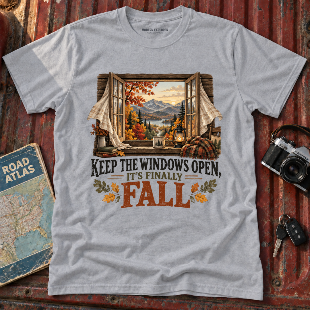 "Keep the Windows Open, It's Finally Fall" Fall Tee