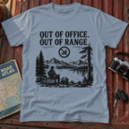 Out of Office Out of Range T‑Shirt