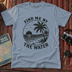 Find Me By The Water T-Shirt