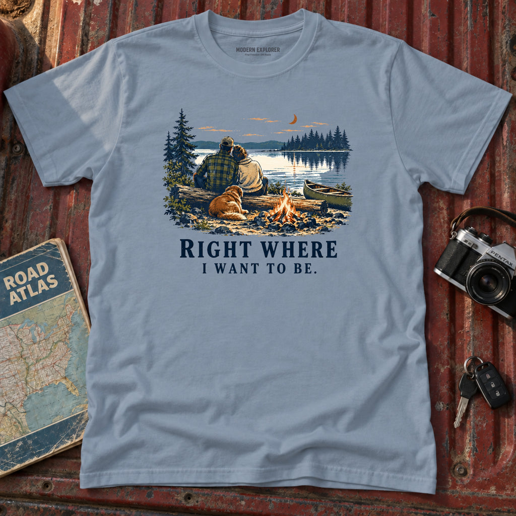 "Right Where I Want To Be"  Mountain Lake Tee