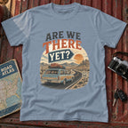 Are We There Yet? Adventure Tee