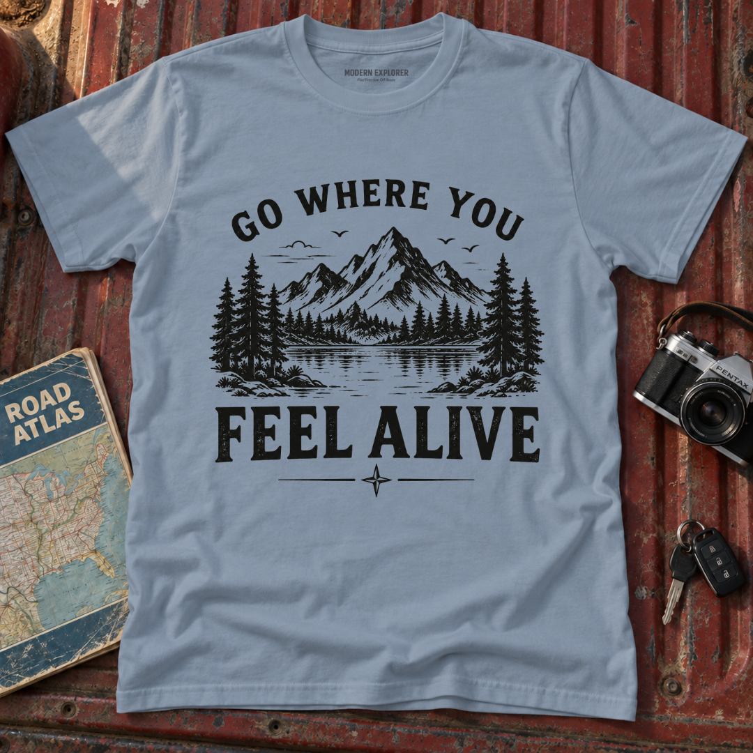 Go Where You Feel Alive Mountain T-Shirt
