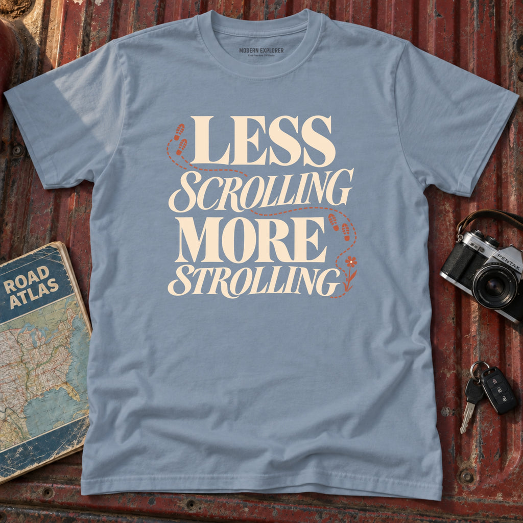 "Less Scrolling More Strolling" Graphic Tee