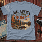 Fall Always Feels Like Home T-Shirt