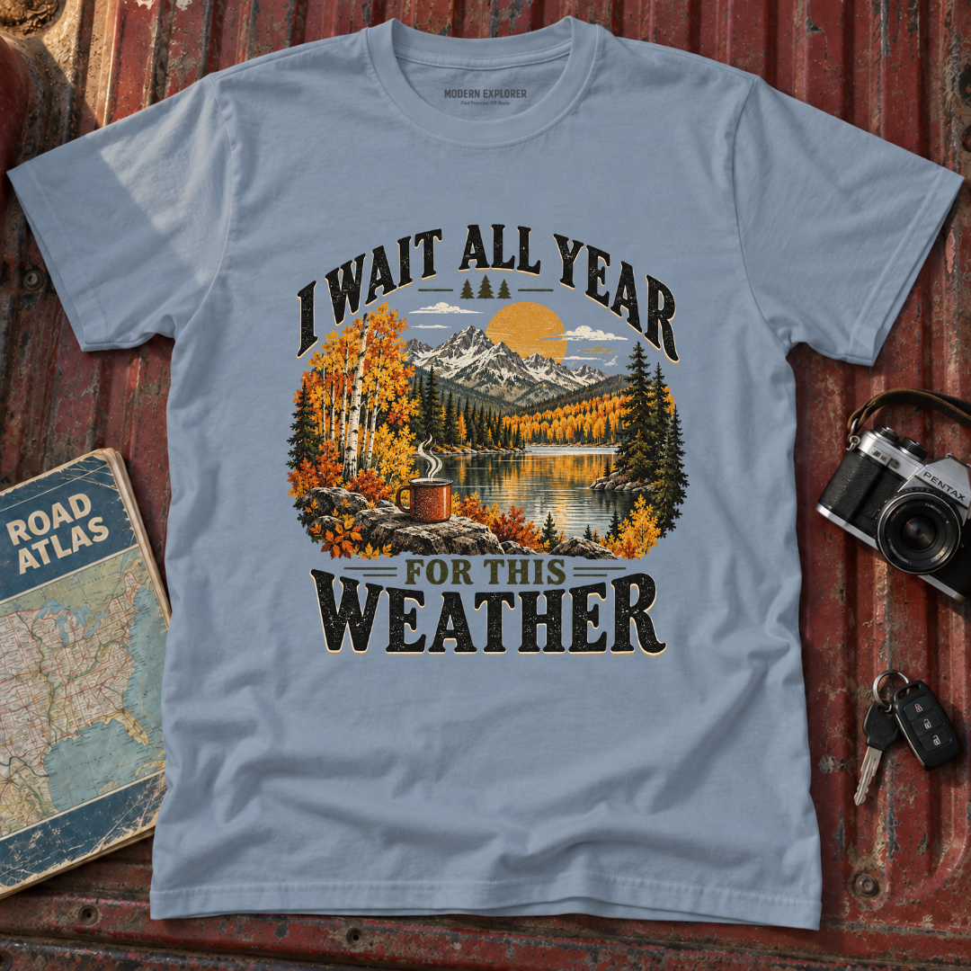 I Wait All Year for This Weather Graphic Tee