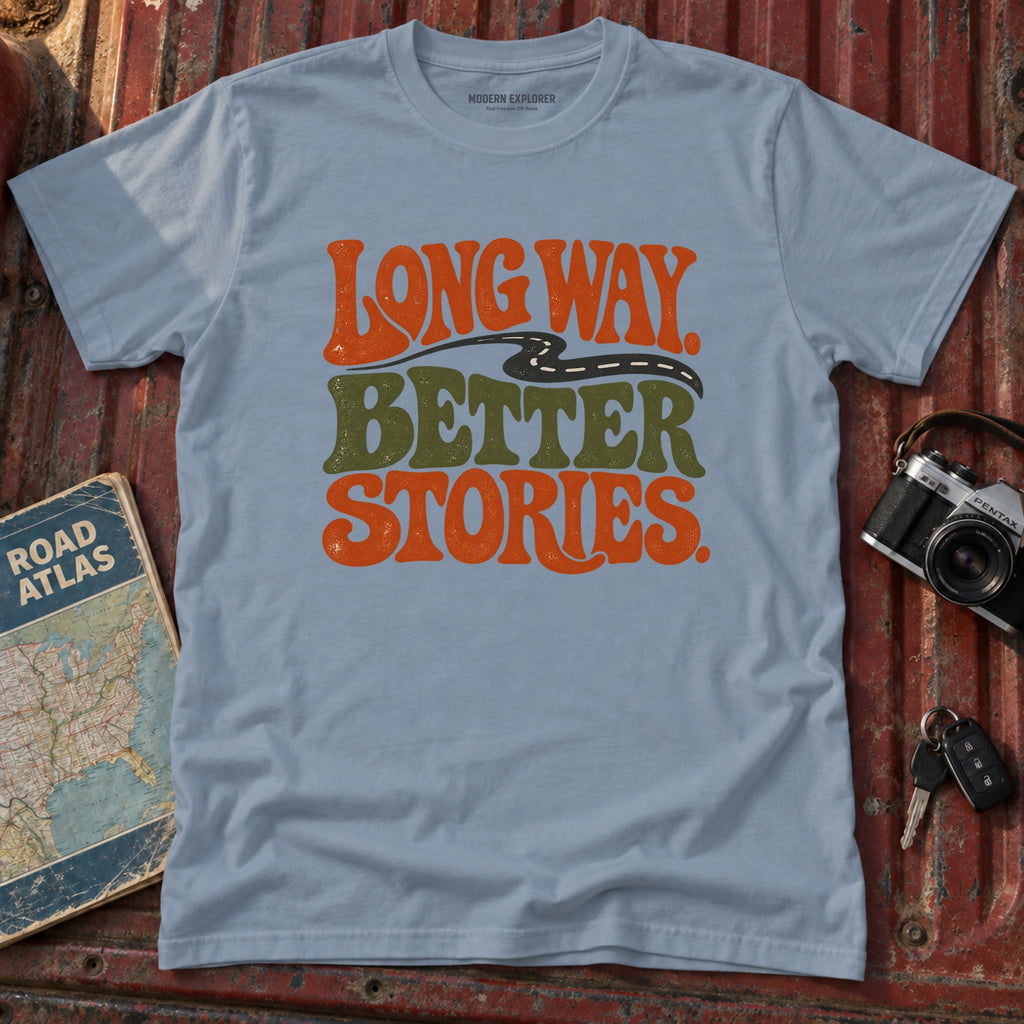 "Long Way Better Stories" Tee