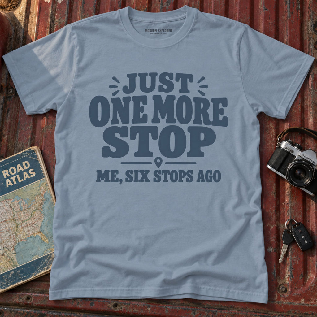 "Just One More Stop" Graphic Tee