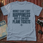 "Money Can't Buy Happiness but it Can Buy Plane Tickets" Graphic Tee