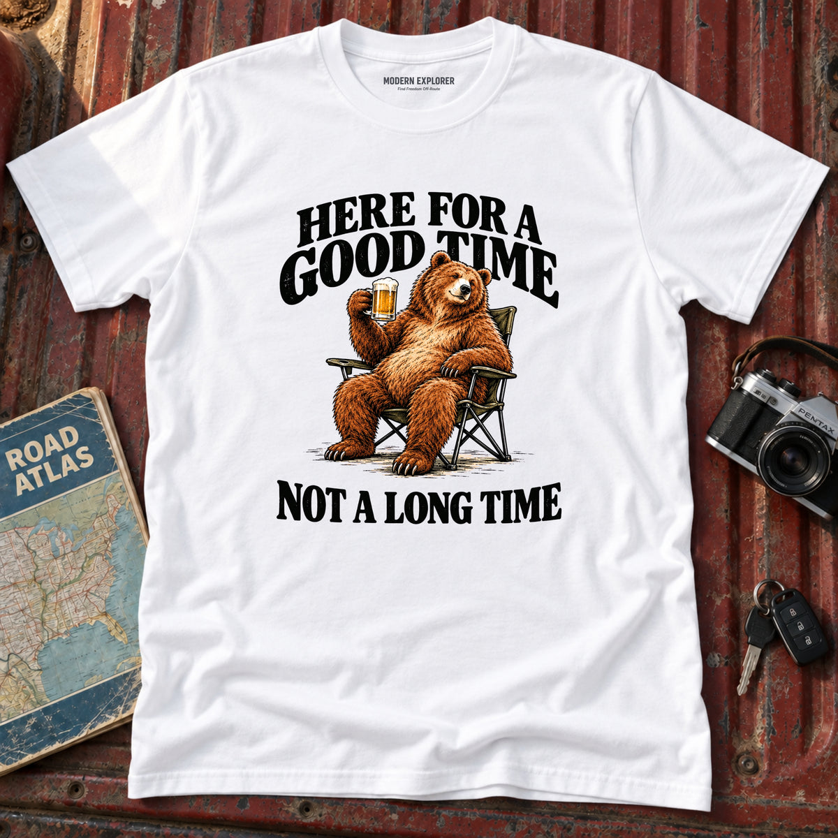 "Here for a Good Time Not a Long Time" Tee