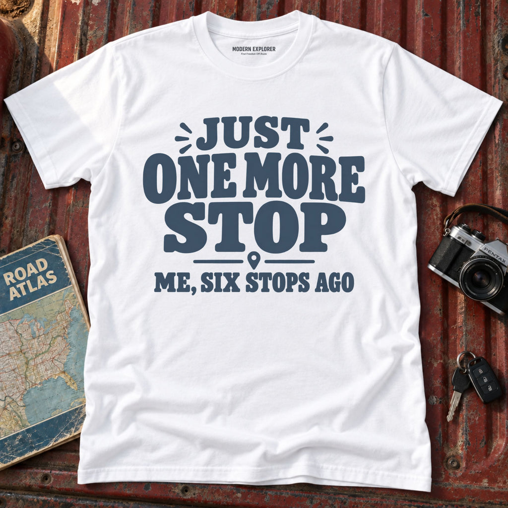 "Just One More Stop" Graphic Tee