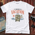 I Need a Vacation Graphic Tee