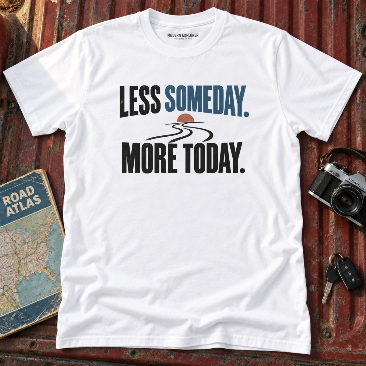 "Less Someday More Today" Graphic Tee