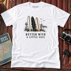 "Better with a little Salt" Beach Tee