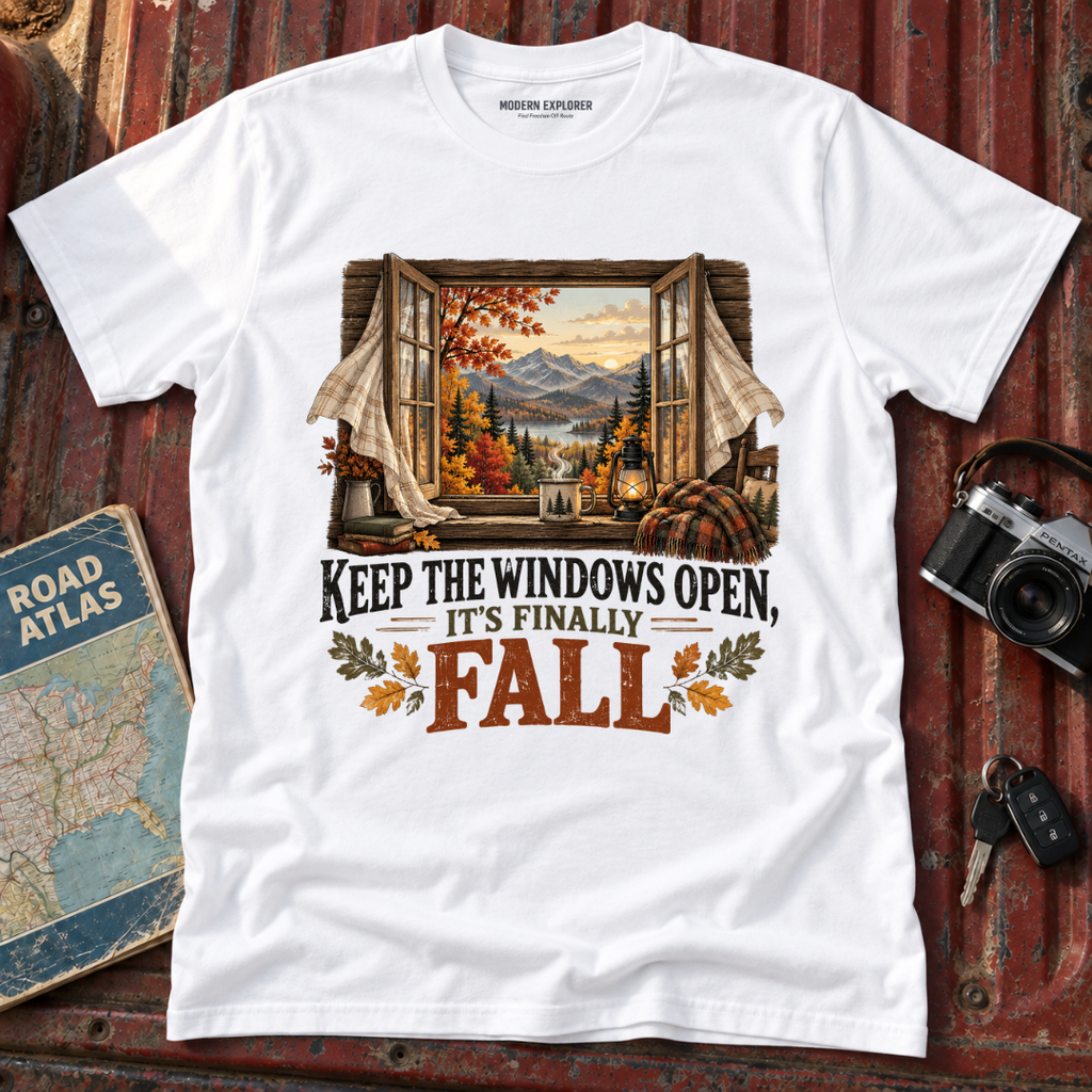 "Keep the Windows Open, It's Finally Fall" Fall Tee