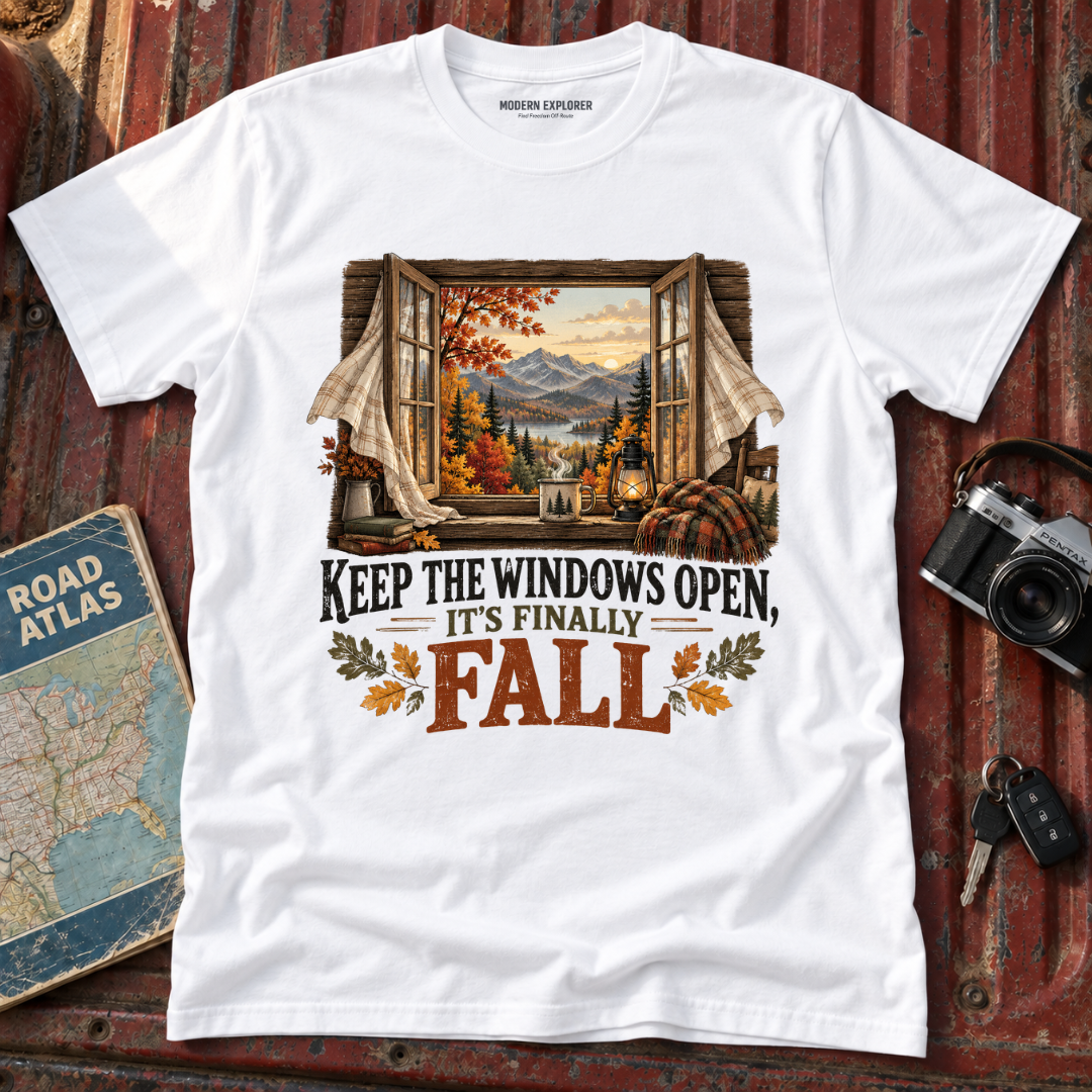 "Keep the Windows Open, It's Finally Fall" Fall Tee