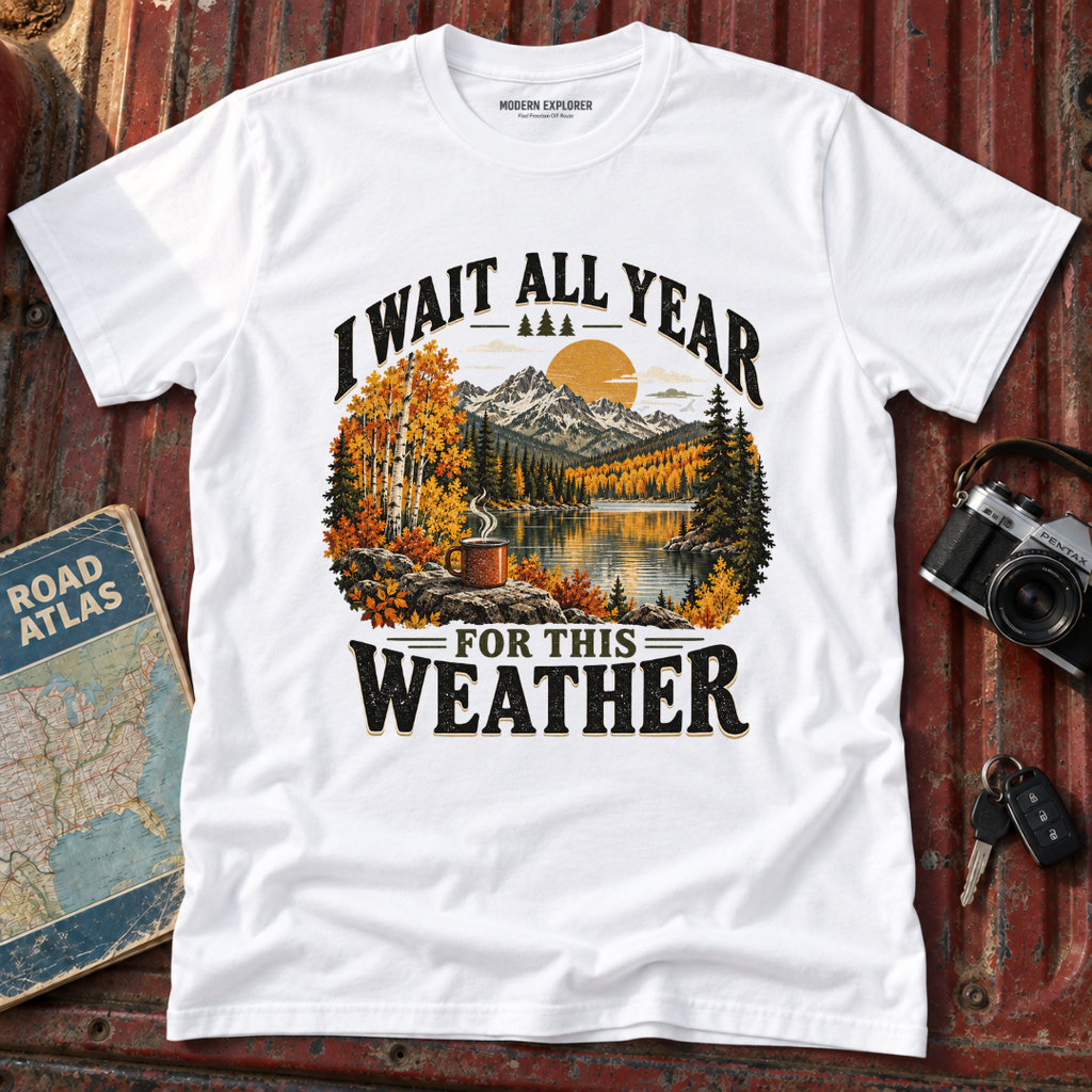 I Wait All Year for This Weather Graphic Tee